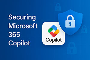 When Productivity Tools Become a Risk: Securing Microsoft 365 Copilot