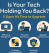 Is Your Tech Holding You Back? 5 Signs It’s Time To Upgrade