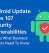 Android Just Patched 107 Security Flaws — Here’s What Business Owners Need To Know